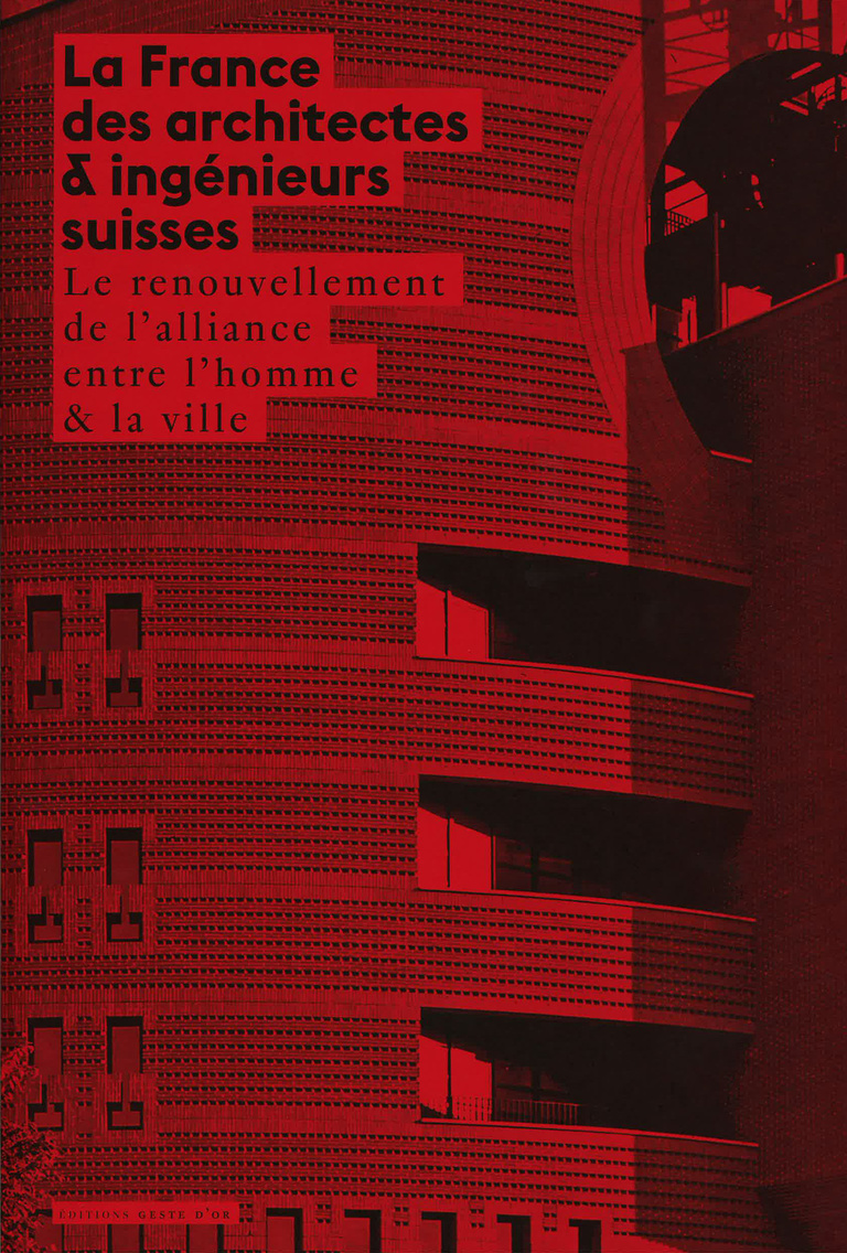 Carta - Reichen et Robert Associés - La france des architectes et des ingénieurs suisses, éditions Geste d'Or