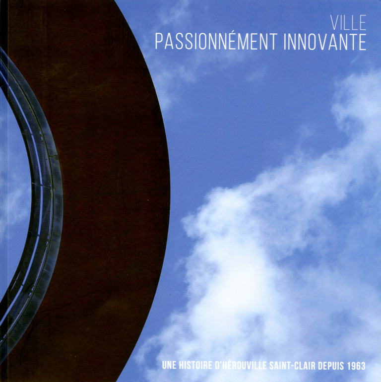 Baaum - Passionately innovative city - A history of Hérouville Saint-Clair since 1963