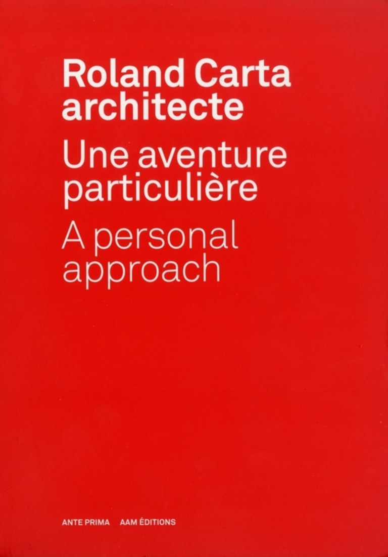 Baaum - Roland Carta architecte - Une aventure particulière - Edition Ante Prima 